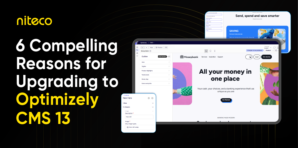 Six Compelling Reasons to Upgrade to Optimizely CMS 13