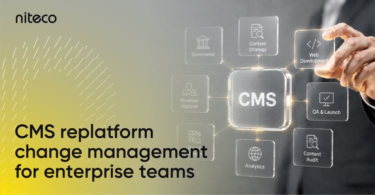 Enterprise Replatform Change Management: What Your Content Team Actually Needs to Know
