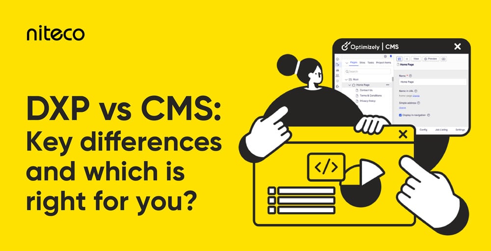 DXP vs. CMS: Key differences and which is right for you? DXP vs. CMS: Key differences and which is right for you?