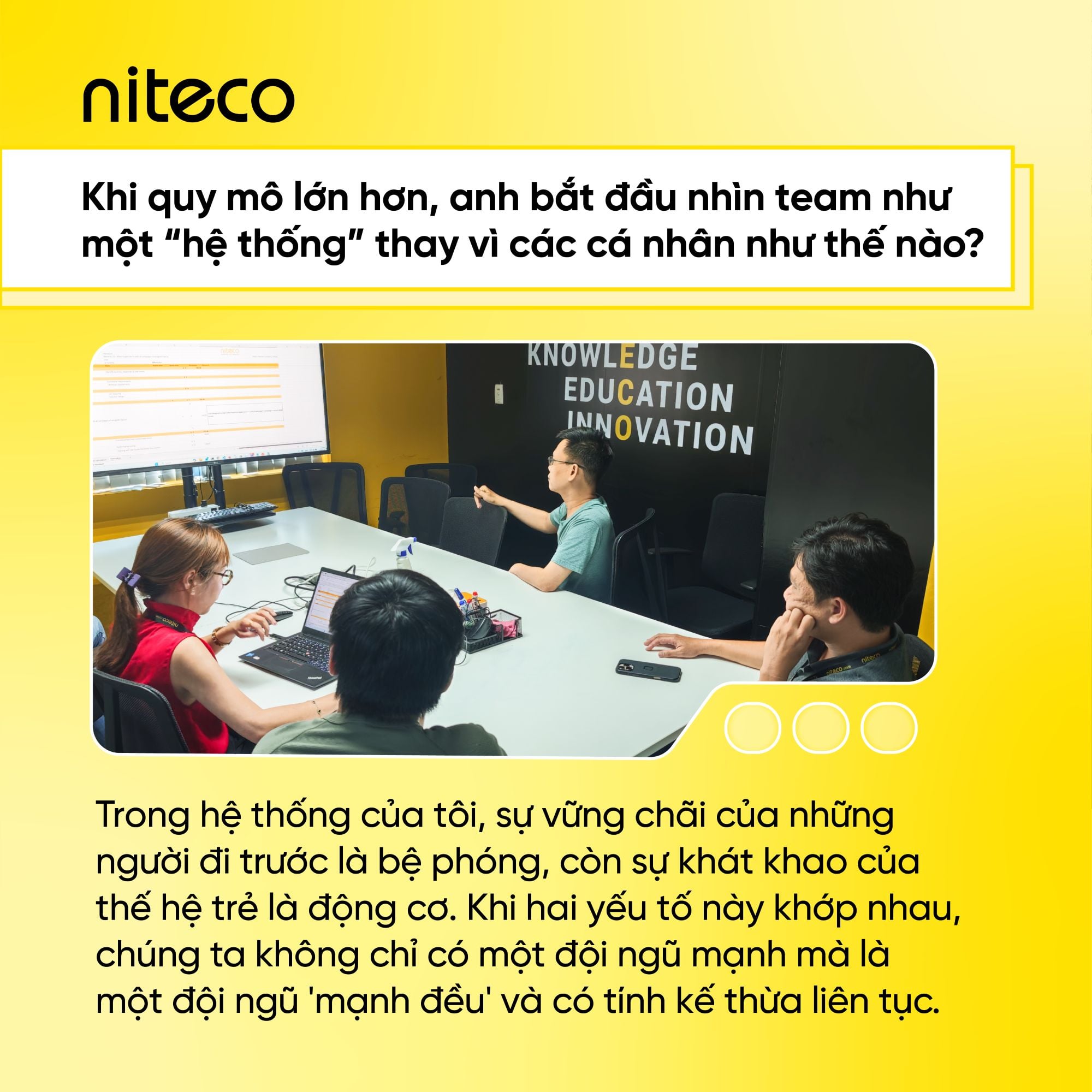 "T&ocirc;i kh&ocirc;ng chỉ nh&igrave;n v&agrave;o chiều rộng của hệ thống m&agrave; c&ograve;n nh&igrave;n v&agrave;o chiều s&acirc;u của thời gian".