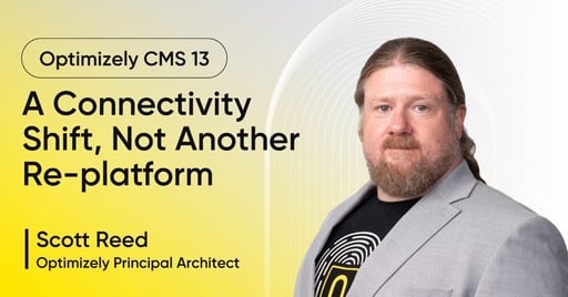 Optimizely CMS 13: A connectivity shift, not another re-platform