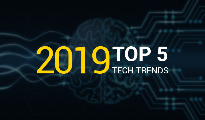 The 5 tech trends you should keep an eye on in 2019